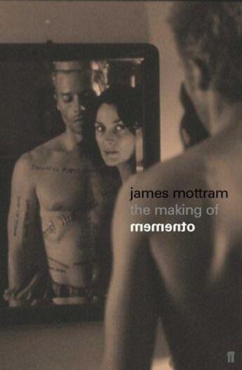 Couverture du livre « The making of memento » de James Mottram aux éditions Faber And Faber Digital