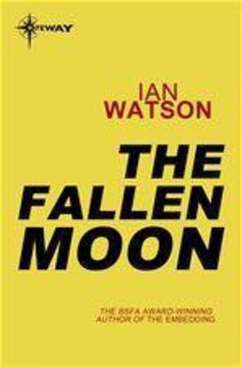 Couverture du livre « The Fallen Moon » de Ian Watson aux éditions Victor Gollancz