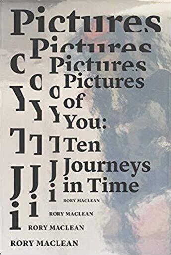 Couverture du livre « Pictures of you: ten journeys in time » de Archive Of Modern Co aux éditions Dap Artbook