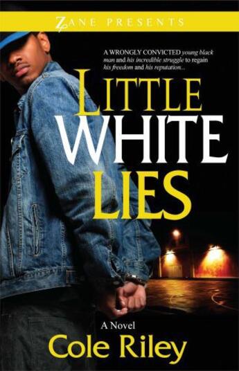 Couverture du livre « Little White Lies » de Riley Cole aux éditions Strebor Books