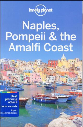 Couverture du livre « Naples, Pompeii & the Amalfi coast (5e édition) » de Bonetto Cristian aux éditions Lonely Planet France
