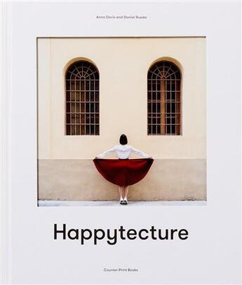 Couverture du livre « Happytecture » de Boddington Ruby aux éditions Counter Print