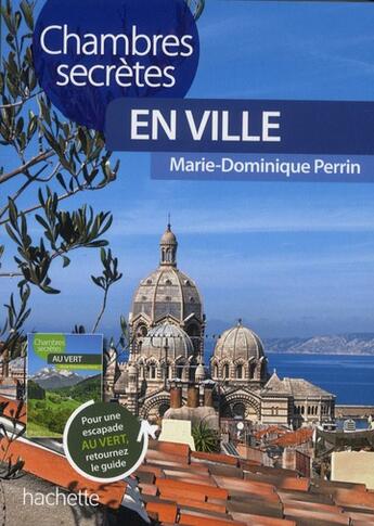 Couverture du livre « Chambres d'hôtes en ville/au vert » de M.D. Perrin aux éditions Hachette Tourisme