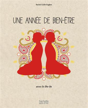 Couverture du livre « Une année de bien-être » de Rachel Caille-Eugene aux éditions Hachette Pratique