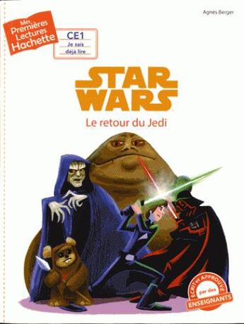 Couverture du livre « Mes premières lectures - CE1 je sais déjà lire : Star Wars - épisode VI ; le retour du Jedi » de Agnes Berger aux éditions Hachette Enfants