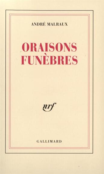 Couverture du livre « Oraisons funebres » de Andre Malraux aux éditions Gallimard