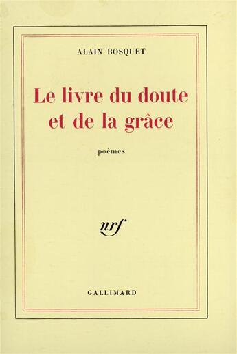 Couverture du livre « Le livre du doute et de la grâce » de Alain Bosquet aux éditions Gallimard