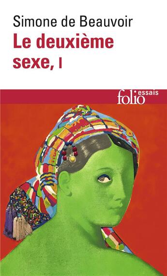Couverture du livre « Le deuxième sexe Tome 1 » de Simone De Beauvoir aux éditions Folio