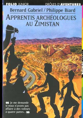 Couverture du livre « Drôles d'aventures t.7 ; apprentis archéologues au Zimistan » de Gabriel/Biard aux éditions Gallimard-jeunesse