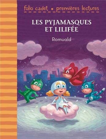 Couverture du livre « Les Pyjamasques et Lilifée » de Romuald aux éditions Gallimard-jeunesse