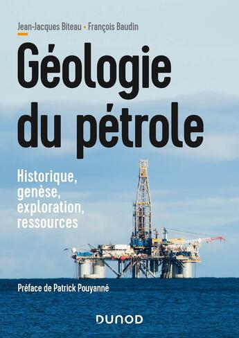 Couverture du livre « Géologie du pétrole » de François Baudin et Jean-Jacques Biteau aux éditions Dunod