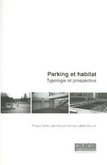 Couverture du livre « Parking et habitat : typologie et prospective » de Dehan Philippe aux éditions Cerema