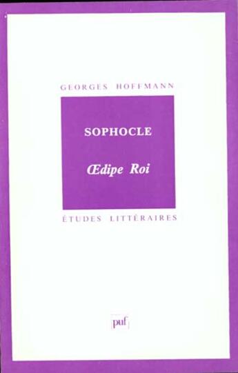 Couverture du livre « ETUDES LITTERAIRES t.25 ; Oedipe roi, de Sophocle » de Georges Hoffmann aux éditions Puf