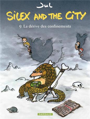 Couverture du livre « Silex and the city Tome 9 : la dérive des confinements » de Jul aux éditions Dargaud