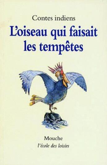 Couverture du livre « L'oiseau qui faisait les tempêtes » de Nathalie Hay et Olivier Matouk aux éditions Ecole Des Loisirs