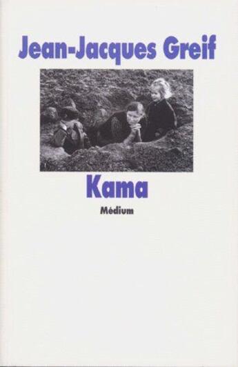 Couverture du livre « Kama » de Jean-Jacques Greif aux éditions Ecole Des Loisirs