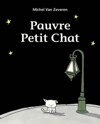 Couverture du livre « Pauvre petit chat » de Michel Van Zeveren aux éditions Ecole Des Loisirs