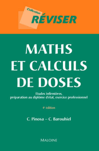 Couverture du livre « Maths et calculs de doses (4e edition) » de C Pinosa et C Barouhiel aux éditions Maloine