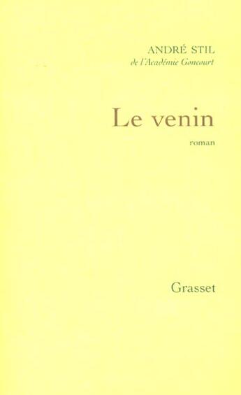 Couverture du livre « LE VENIN » de Andre Stil aux éditions Grasset