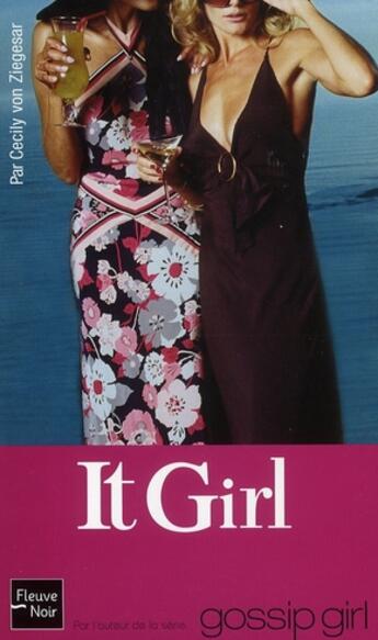 Couverture du livre « It girl Tome 1 » de Cecily Von Ziegesar aux éditions Fleuve Editions