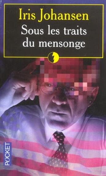 Couverture du livre « Sous Les Traits Du Mensonge » de Iris Johansen aux éditions Pocket