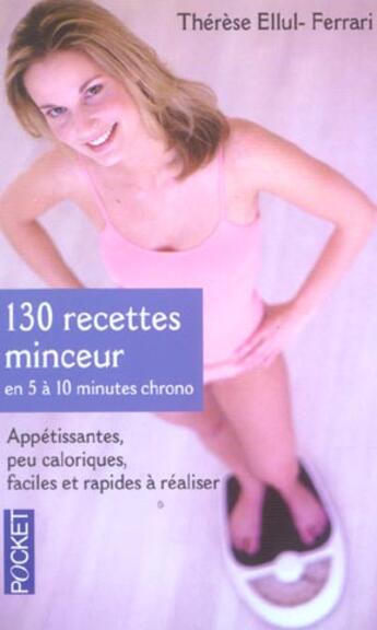 Couverture du livre « 130 recettes minceur en 5 à 10 minutes <<chrono>> » de Thérèse Ellul-Ferrari aux éditions Pocket