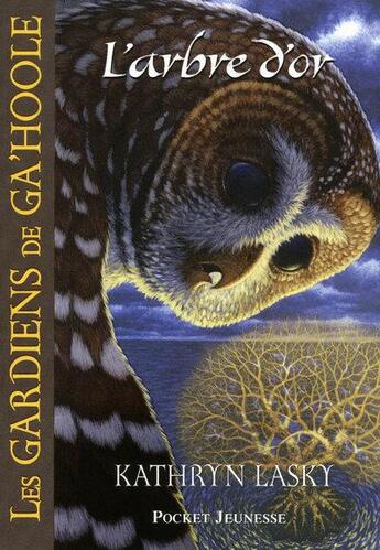 Couverture du livre « Les gardiens de Ga'hoole Tome 12 : l'arbre d'or » de Kathryn Lasky aux éditions Pocket Jeunesse