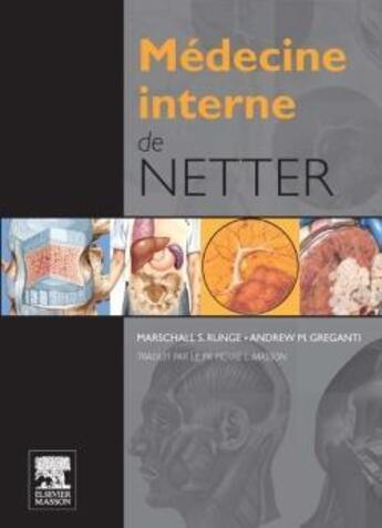 Couverture du livre « Médecine interne de Netter » de Marshall S. Runge et Andrew M. Greganti aux éditions Elsevier-masson