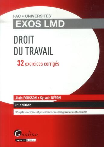 Couverture du livre « Exos LMD ; droit du travail (3e édition) » de Alain Pousson et Sylvain Neron aux éditions Gualino