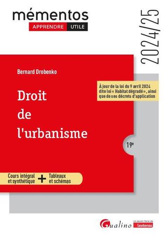 Couverture du livre « Droit de l'urbanisme : À jour de la loi du 9 avril 2024 dite loi « Habitat dégradé », ainsi que de ses décrets d'application (édition 2024/2025) » de Bernard Drobenko aux éditions Gualino