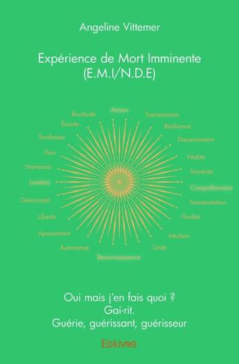 Couverture du livre « Expérience de mort imminente (E.M.I/N.D.E) » de Angeline Vittemer aux éditions Edilivre