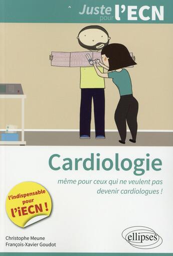 Couverture du livre « Cardiologie » de Christophe Meune et Francois-Xavier Goudot aux éditions Ellipses