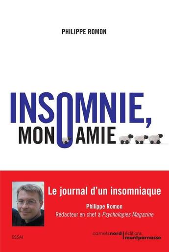 Couverture du livre « Insomnie, mon amie » de Philippe Romon aux éditions Carnets Nord