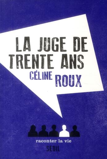 Couverture du livre « La juge de trente ans » de Celine Roux aux éditions Raconter La Vie