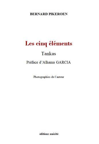 Couverture du livre « Les cinq éléments » de Bernard Pikeroen aux éditions Unicite