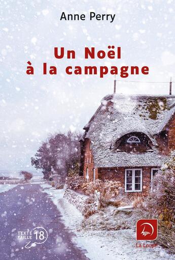 Couverture du livre « Un Noël à la campagne » de Anne Perry aux éditions Editions De La Loupe