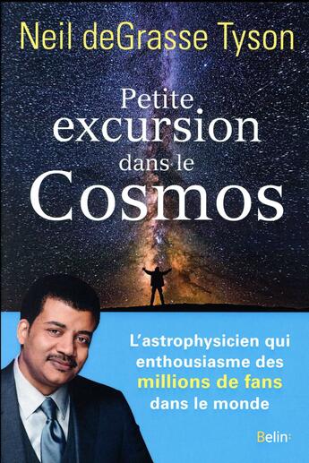 Couverture du livre « Petite excursion dans le cosmos » de Neil Degrasse Tyson aux éditions Belin