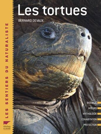 Couverture du livre « Les tortues » de Bernard Devaux aux éditions Delachaux & Niestle