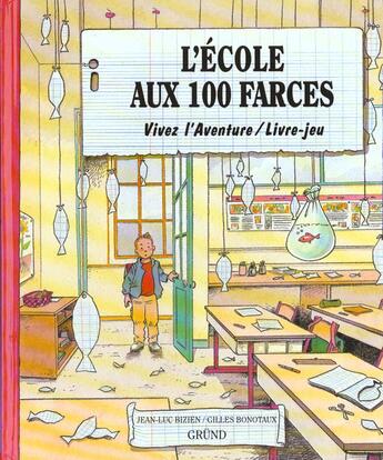 Couverture du livre « L'ecole aux 100 farces » de Jean-Luc Bizien aux éditions Grund