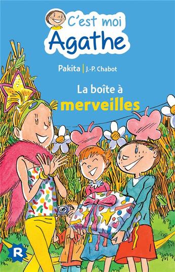 Couverture du livre « C'est moi Agathe ; la boite à merveilles » de Pakita et Jean-Philippe Chabot aux éditions Rageot