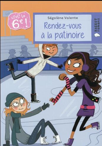 Couverture du livre « Vive la 6e ! » de Segolene Valente aux éditions Rageot