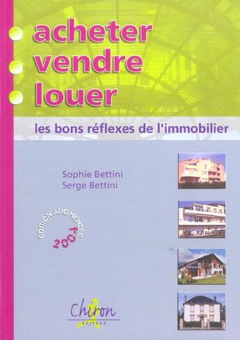 Couverture du livre « Acheter, vendre, louer (édition 2004) » de Serge Bettini et Sophie Bettini aux éditions Chiron