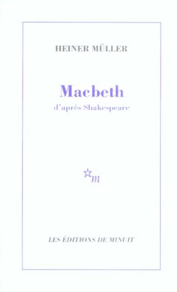 Couverture du livre « Macbeth d'après Shakespeare » de Heiner Muller aux éditions Minuit