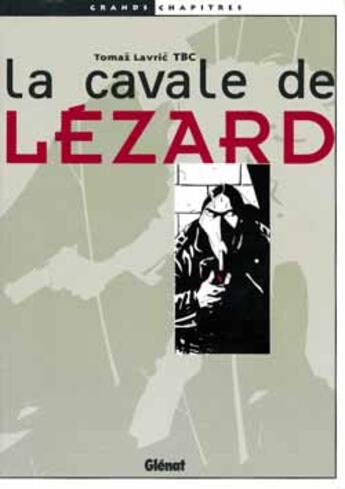 Couverture du livre « La cavale de Lézard » de Tbc aux éditions Glenat