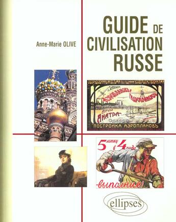 Couverture du livre « Guide de civilisation russe » de Anne-Marie Olive aux éditions Ellipses