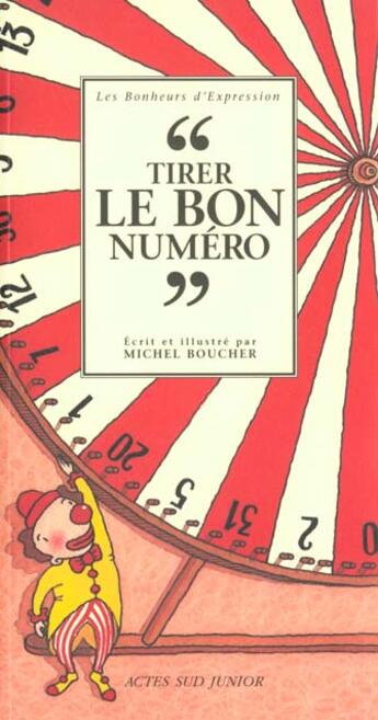 Couverture du livre « Tirer le bon numero » de Michel Boucher aux éditions Actes Sud