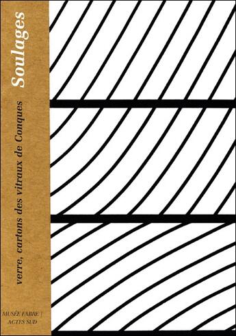 Couverture du livre « Soulages ; verre, cartons des vitraux de Conques » de  aux éditions Actes Sud