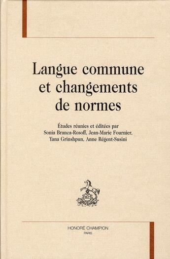 Couverture du livre « Langue commune et changements de normes » de  aux éditions Honore Champion
