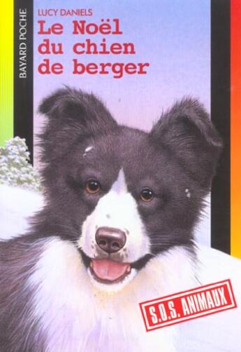 Couverture du livre « S.O.S. animaux t.322 ; le noël du chien de berger » de Daniels L aux éditions Bayard Jeunesse