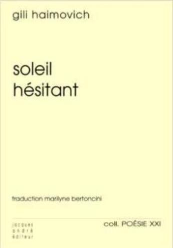 Couverture du livre « Soleil hésitant » de Gili Haimovich aux éditions Jacques Andre